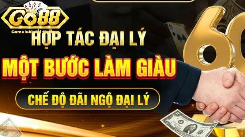 Lợi ích khi gia nhập đội ngũ đại lý của Go88    